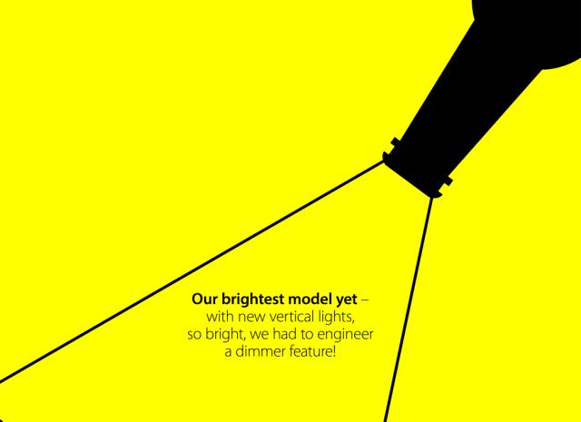 infographie : Notre modèle le plus lumineux à ce jour - avec de nouveaux éclairages verticaux, si lumineux que nous avons dû concevoir un variateur d'intensité !